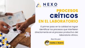 El primer paso en la calidad es lograr identificar los procesos que interfieren directamente en el proceso productivo del laboratorio clínico