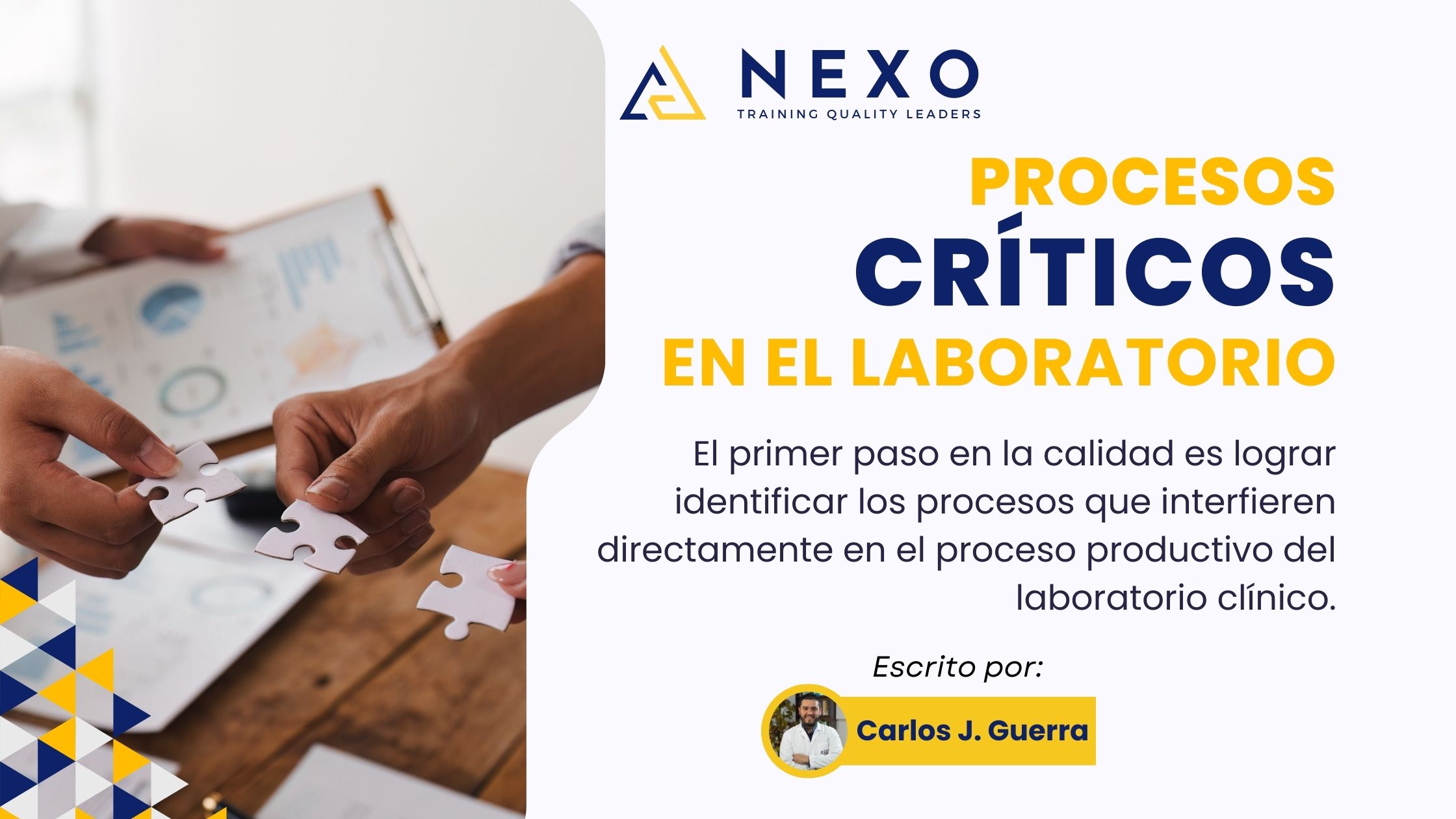 El primer paso en la calidad es lograr identificar los procesos que interfieren directamente en el proceso productivo del laboratorio clínico
